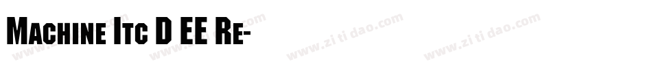 Machine Itc D EE Re字体转换